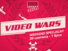 VIDEO WARS WEEKEND