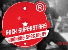 ROCK SUPERSTARS WEEKEND 