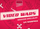 VIDEO WARS WEEKEND