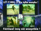 LET IT ROLL - Nie tylko muzyka!