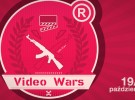 VIDEO WARS WEEKEND