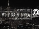 MIEJSKA MUZYKA WEEKEND