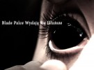 Blade palce wydają się dłuższe - pierwsze polskie ghost story!