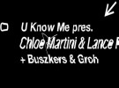 U Know Me pres. Chloe Martini & Lance Flare || Buszkers & Groh || Czarny Rynek || 25.10